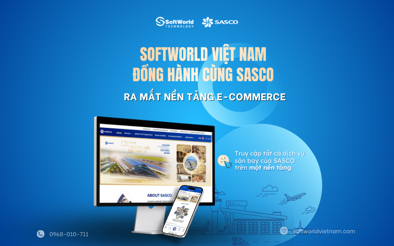 SoftWorld Việt Nam đồng hành cùng SASCO ra mắt nền tảng thương mại điện tử
